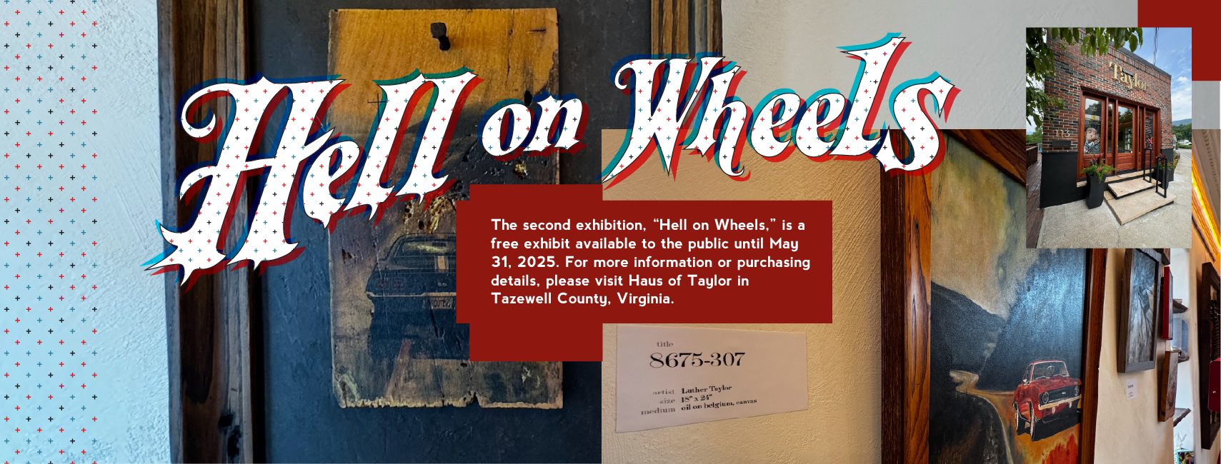 Hell on Wheels Art Exhibition by Local Artist March 1, 2025 — May 31, 2025