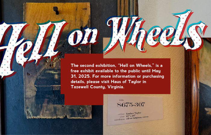 Hell on Wheels Art Exhibition by Local Artist March 1, 2025 — May 31, 2025