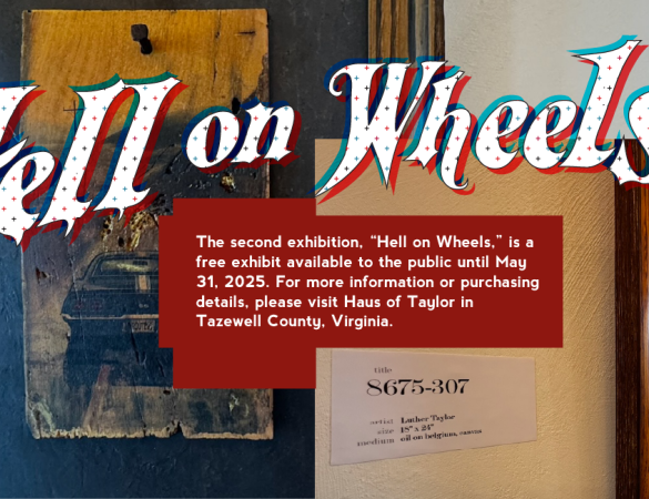 Hell on Wheels Art Exhibition by Local Artist March 1, 2025 — May 31, 2025